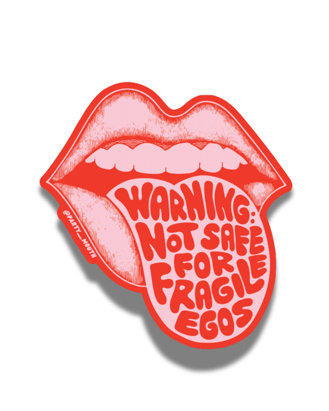 Warning: Not Safe for Fragile Egos Sticker