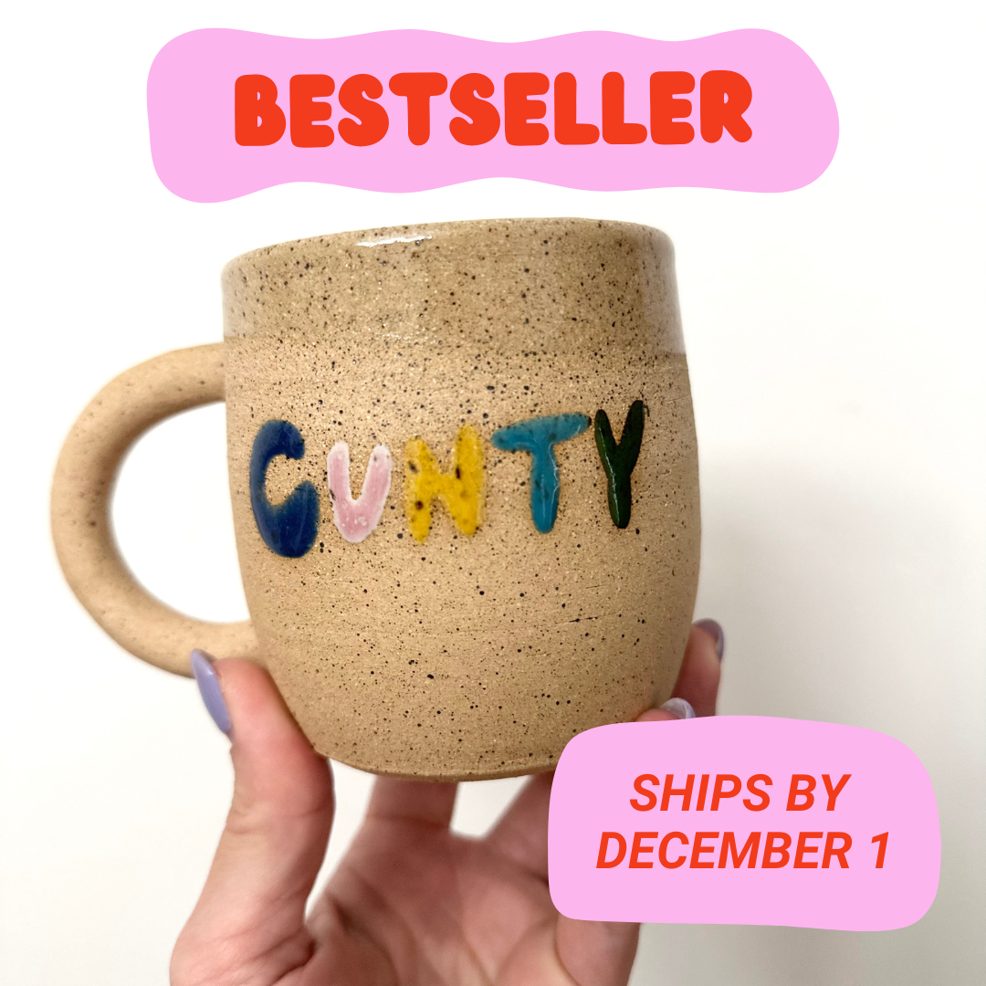 "C-U-N-T-Y" Mug Preorder: Holiday 2025