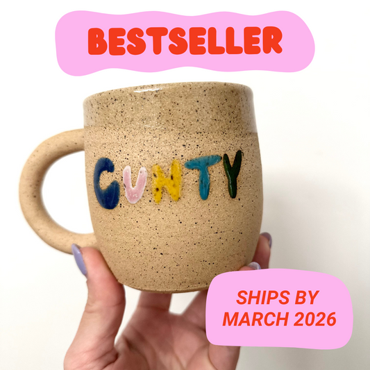"C-U-N-T-Y" Mug Preorder: Early 2026