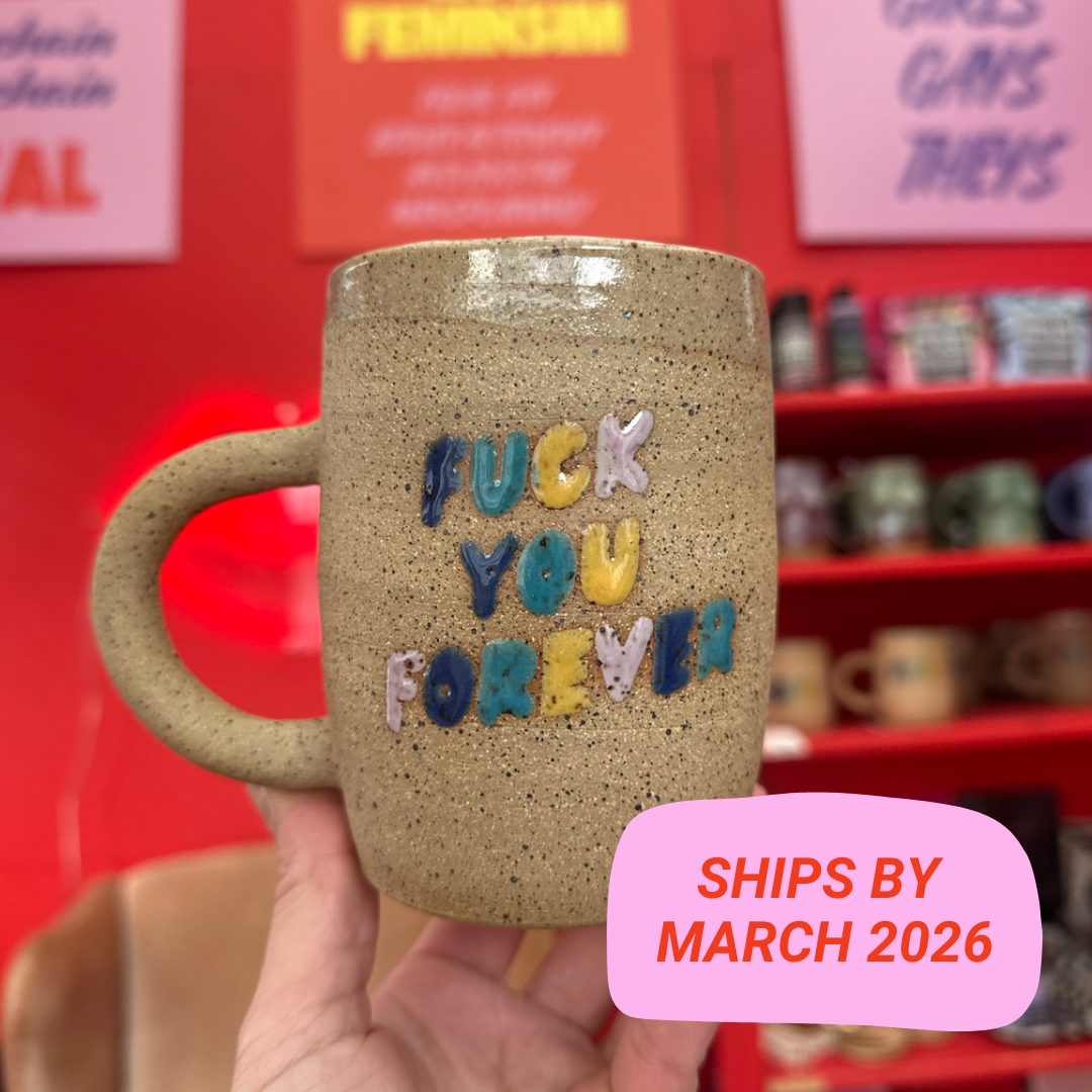 F*ck You Forever Mug Preorder: Early 2026