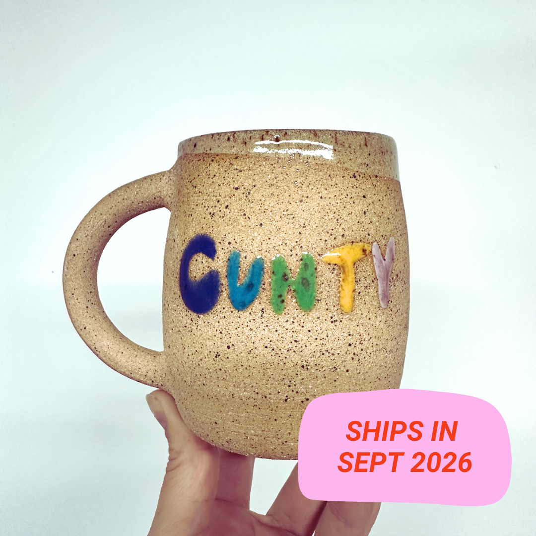 "C-U-N-T-Y" Mug Preorder: September 2026