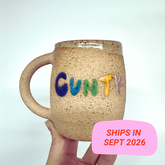 "C-U-N-T-Y" Mug Preorder: September 2026