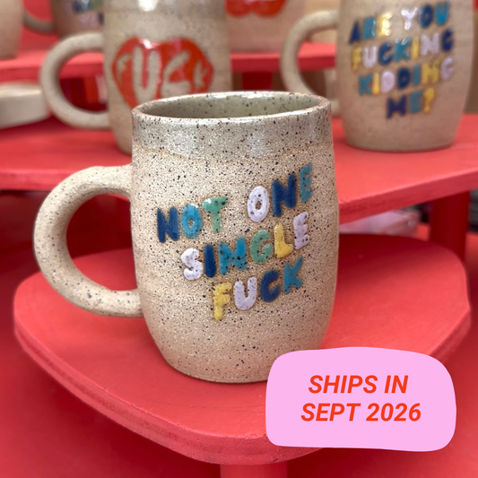 Not One Single F*ck Mug Preorder: September 2026