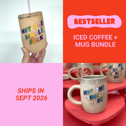 *BUNDLE* Not One Single F*ck Mug + Iced Coffee Cup Preorder: September 2026