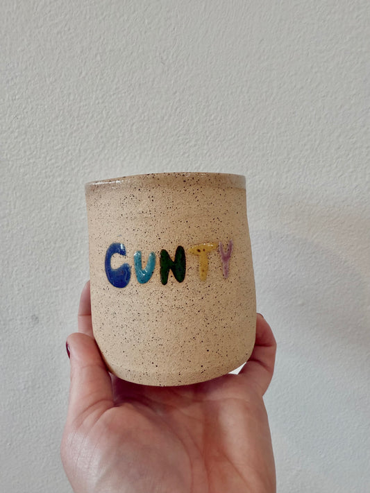 “C-U-N-T-Y" Cup